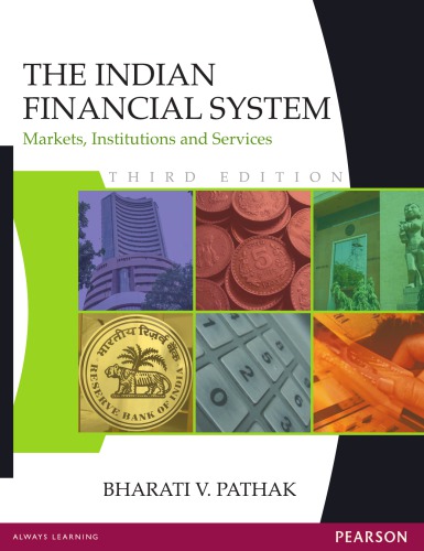 The Indian Financial System: Markets, Institutions and Services (Old Edition)