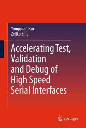 Accelerating test, validation and debug of high speed serial interfaces