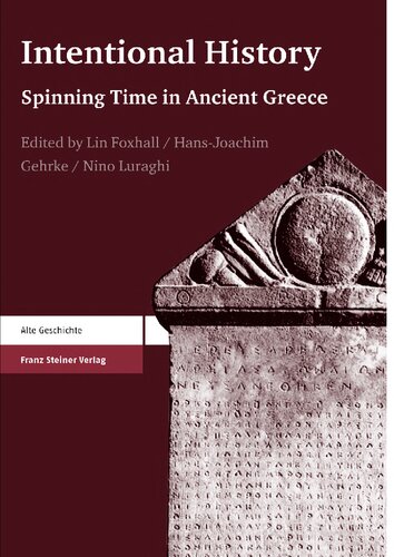 Intentional History: Spinning Time in Ancient Greece