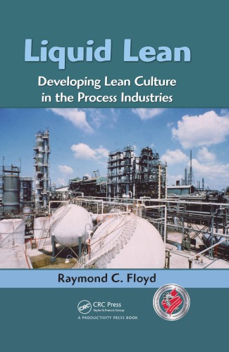 Liquid lean: developing lean culture in the process industries