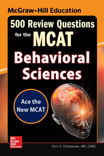 McGraw-Hill Education 500 Review Questions for the McAt: Behavioral Sciences