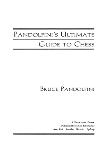 Pandolfini's Ultimate Guide to Chess