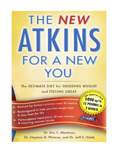 The new Atkins for a new you: the ultimate diet for shedding weight and feeling great forever