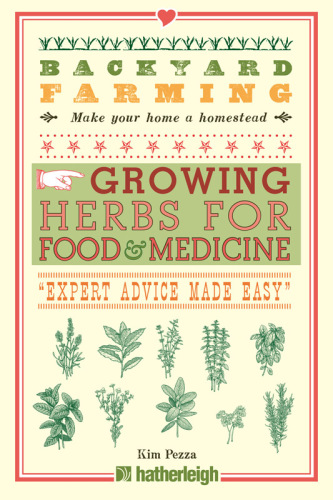 Backyard farming: growing herbs for food and medicine