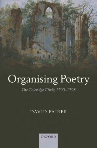 Organising poetry: the Coleridge Circle, 1790-1798