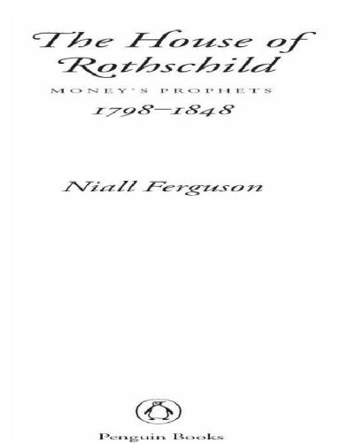 The House of Rothschild: Volume 1: Money's Prophets: 1798-1848