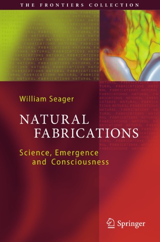 Natural fabrications: science, emergence and consciousness