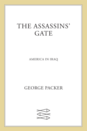 The assassins' gate: America in Iraq