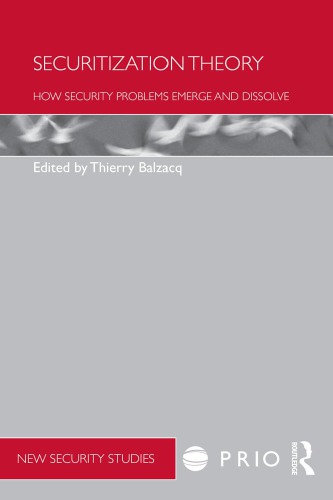 Securitization theory: how security problems emerge and dissolve