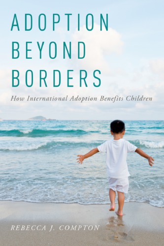 Adoption beyond borders: how international adoption benefits children