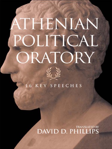 Athenian Political Oratory: 16 Key Speeches: a sourcebook