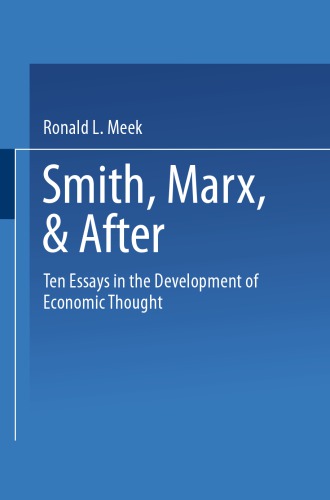 Smith, Marx, and After: Ten Essays in the Development of Economic Thought