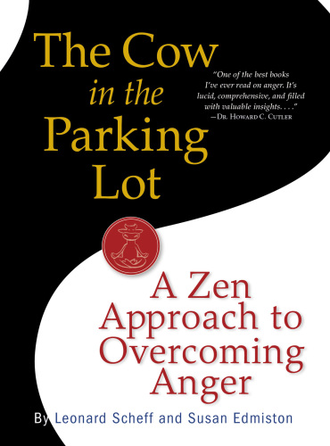 The cow in the parking lot: a zen approach to overcoming anger