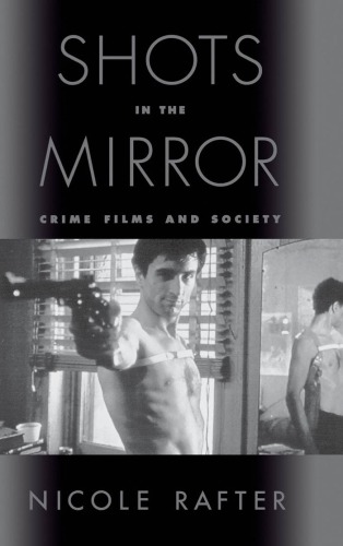 Shots in the mirror: crime films and society