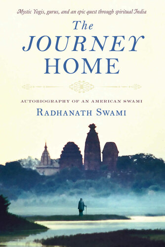 The Journey Home: Autobiography of an American Swami