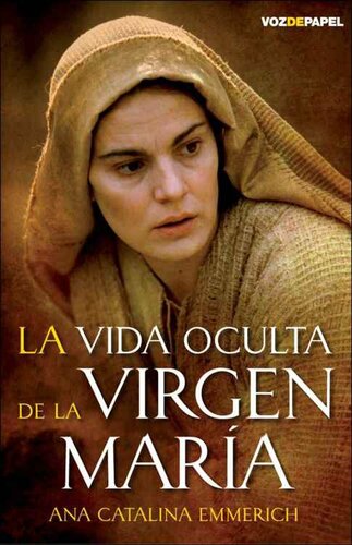 La Vida Oculta de la Virgen Maria