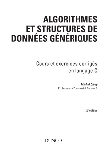 Algorithmes et structures de données: cours et exercices corrigés en langage C