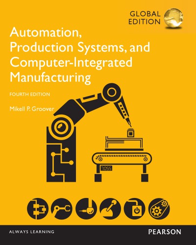 Automation, production systems, and computer-integrated manufacturing