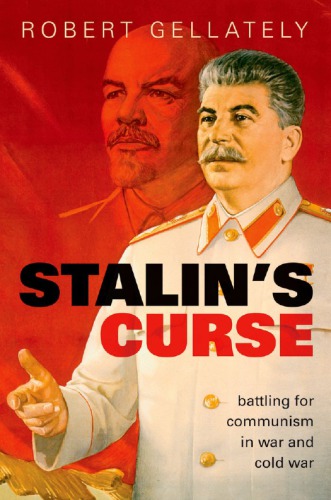 Stalin's Curse: Battling for Communism in War and Cold War