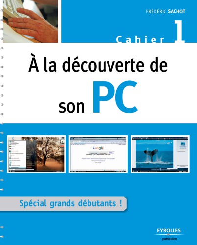 À la découverte de son PC. Cahier 1