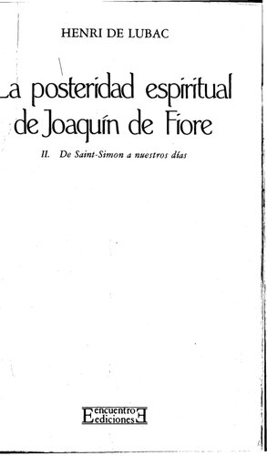 La posteridad espiritual de Joaquín de Fiore. De Saint-Simon a nuestros días, tomo II