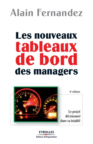 Les nouveaux tableaux de bord des managers: le projet décisionnel dans sa totalité