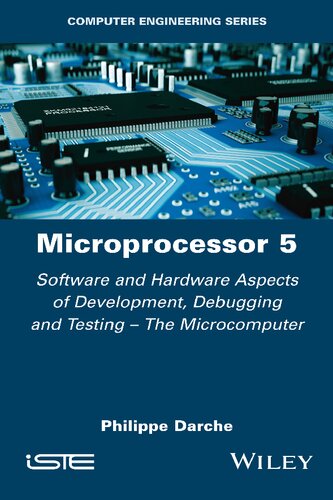 Microprocessor 5: Software and Hardware Aspects of Development, Debugging and Testing - The Microcomputer