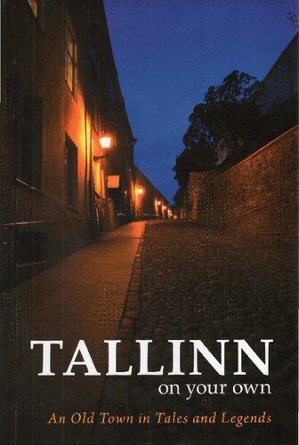 Tallinn on your own. An Old Town in tales and legends