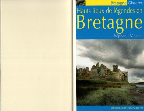 Hauts Lieux de Légendes en BRETAGNE