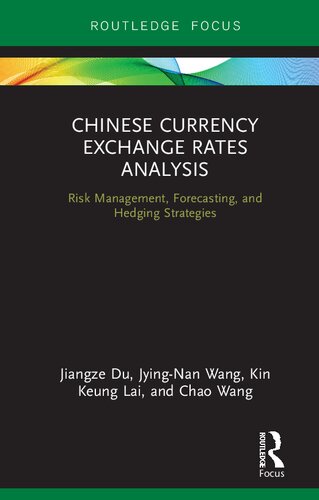 Chinese Currency Exchange Rates Analysis: Risk Management, Forecasting and Hedging Strategies