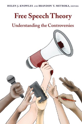 Free Speech Theory: Understanding the Controversies