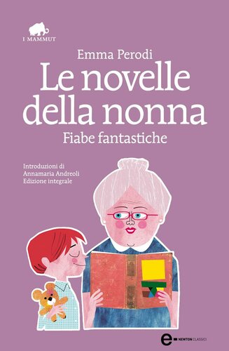 Le novelle della nonna. Fiabe fantastiche. Ediz. integrale