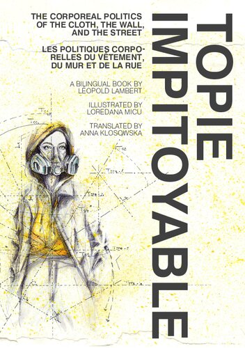 Topie Impitoyable: The Corporeal Politics of the Cloth, the Wall, and the Street