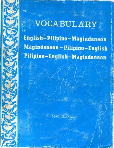 Vocabulary: English—Pilipino—Magindanaon, Magindanaon—Pilipino—English, Pilipino—English—Magindanaon