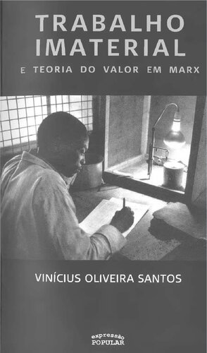 Trabalho imaterial e teoría do valor em Marx: semelhanças ocultas e nexos necessários