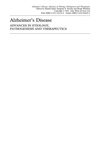 Alzheimer’s Disease: Advances in Etiology, Pathogenesis and Therapeutics