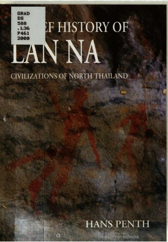 A brief history of Lān Nā : civilizations of north Thailand