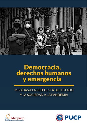 Democracia, derechos humanos y emergencia. Miradas a las respuestas del Estado y la sociedad a la pandemia