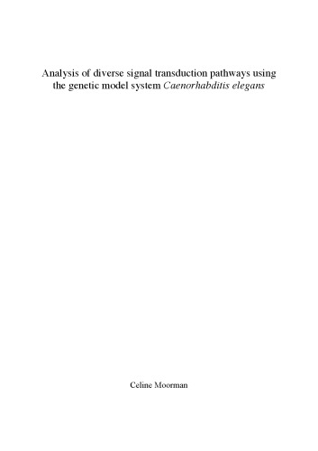 analysis of diverse signal transduction pathways using the genetic model system caenorhabditis elegans celine moorman