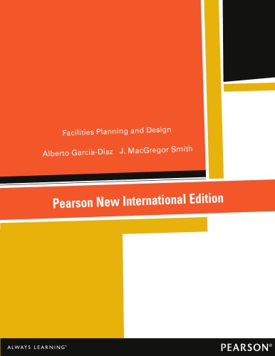 Facilities planning and design: pearson new international edition