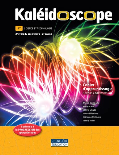 Kaléidoscope. Cahier d'apprentissage, savoirs et activités. Guide-corrigé : st science et technologie : 2e cycle du secondaire, 2e année