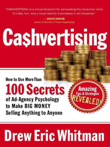 Cashvertising (Ca$hvertising) how to use more than 100 secrets of ad-agency psychology to make big money selling anything to anyone