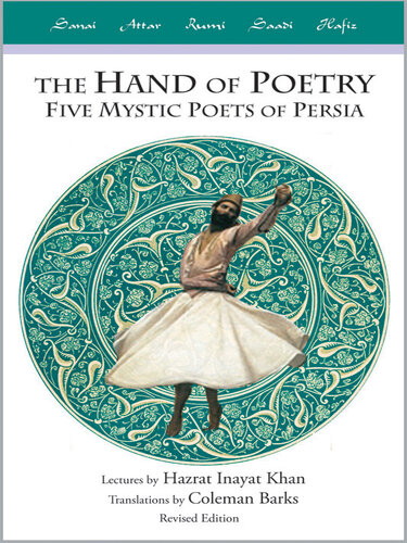 Hand of Poetry: Five Mystic Poets of Persia