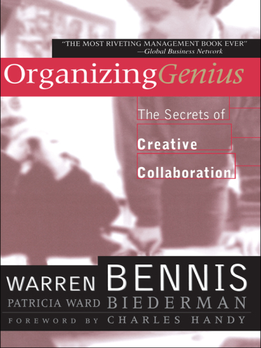 Organizing genius: the pursuit of corporate creativity