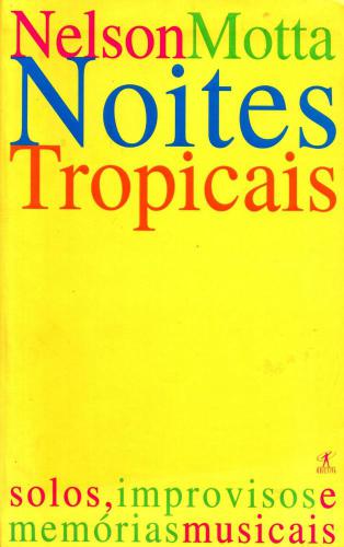 Noites tropicais: solos, improvisos e memórias musicais