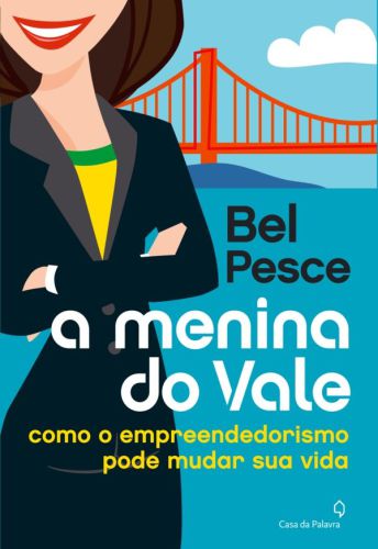 A menina do Vale: como o empreendedorismo pode mudar sua vida