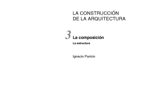 La Construccion De La Arquitectura 3 La Composicion La Estructura