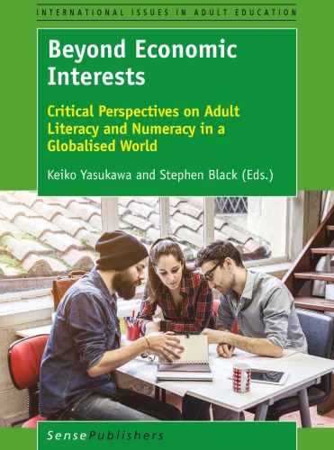 Beyond Economic Interests: Critical Perspectives on Adult Literacy and Numeracy in a Globalised World