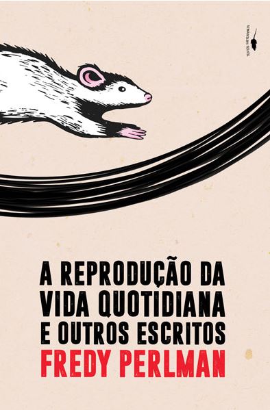 A Reprodução Da Vida Cotidiana E Outros Escritos