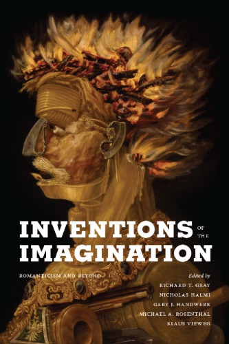 Inventions of the Imagination: Romanticism and Beyond